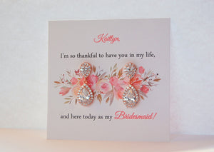 bridesmaid gift earrings on personalized card