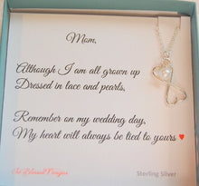 Hearts necklace on card Although I am all grown up dressed in lace and pearls remember on my wedding day My heart will always be tied to yours