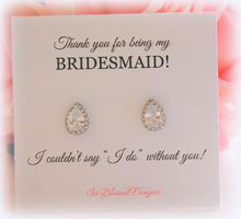 Sterling silver teardrop earrings on thank you for being my bridesmaid card