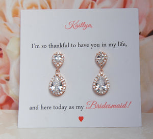 Im so thankful to have you in my life and here today as my Bridesmaid card rose gold earrings