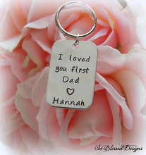 I loved you first Dad keychain in silver 