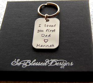 I loved you first Dad keychain from bride to dad on wedding day 