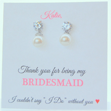 Thank you for being my Bridesmaid Card with Pearl and Cubic zirconia earrings 