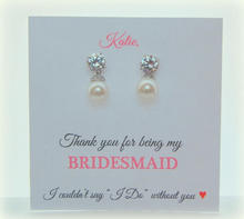 I couldn't say I do without you Thank you for being my Bridesmaid card with earrings gift