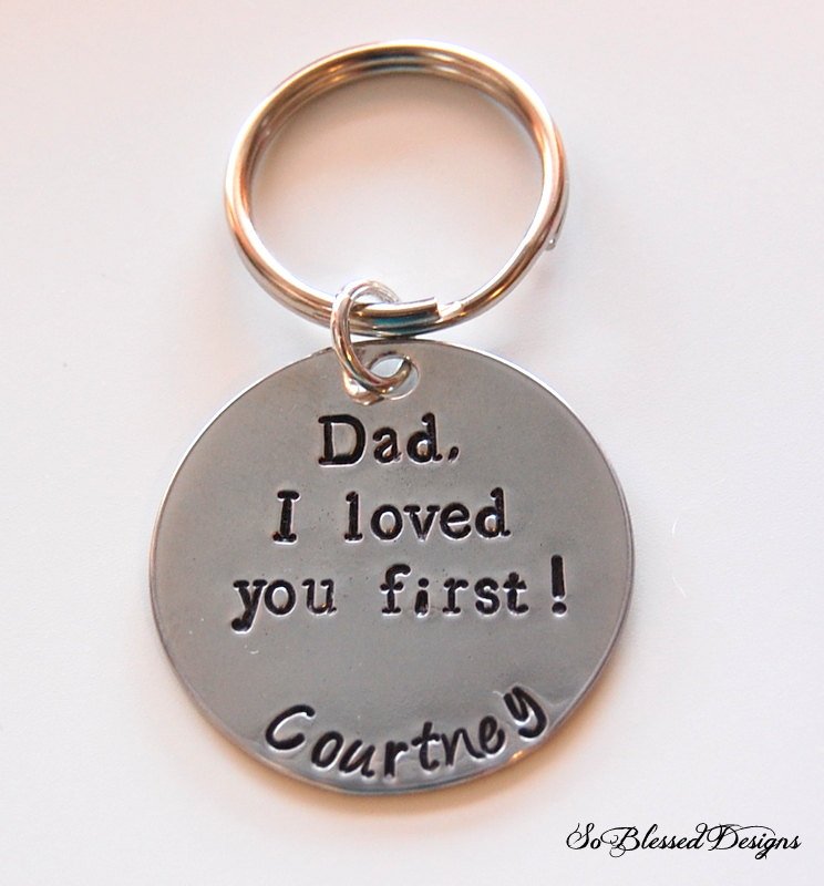 Father of the Bride I loved you first Dad, Gift for DAD on your wedding day by So Blessed Designs
